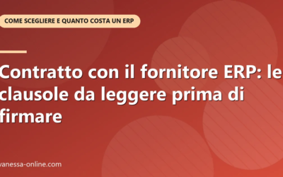 Contratto con il fornitore ERP: le clausole da leggere prima di firmare